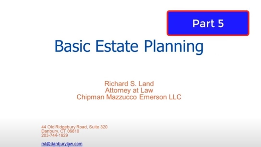 Basic Estate Planning Part 5